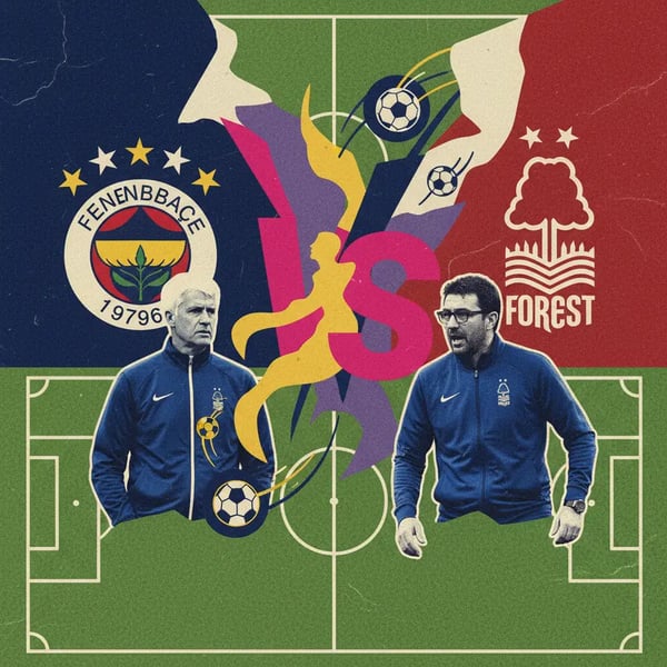 Fenerbahce e Nottingham Forest se enfrentam com nomes conhecidos